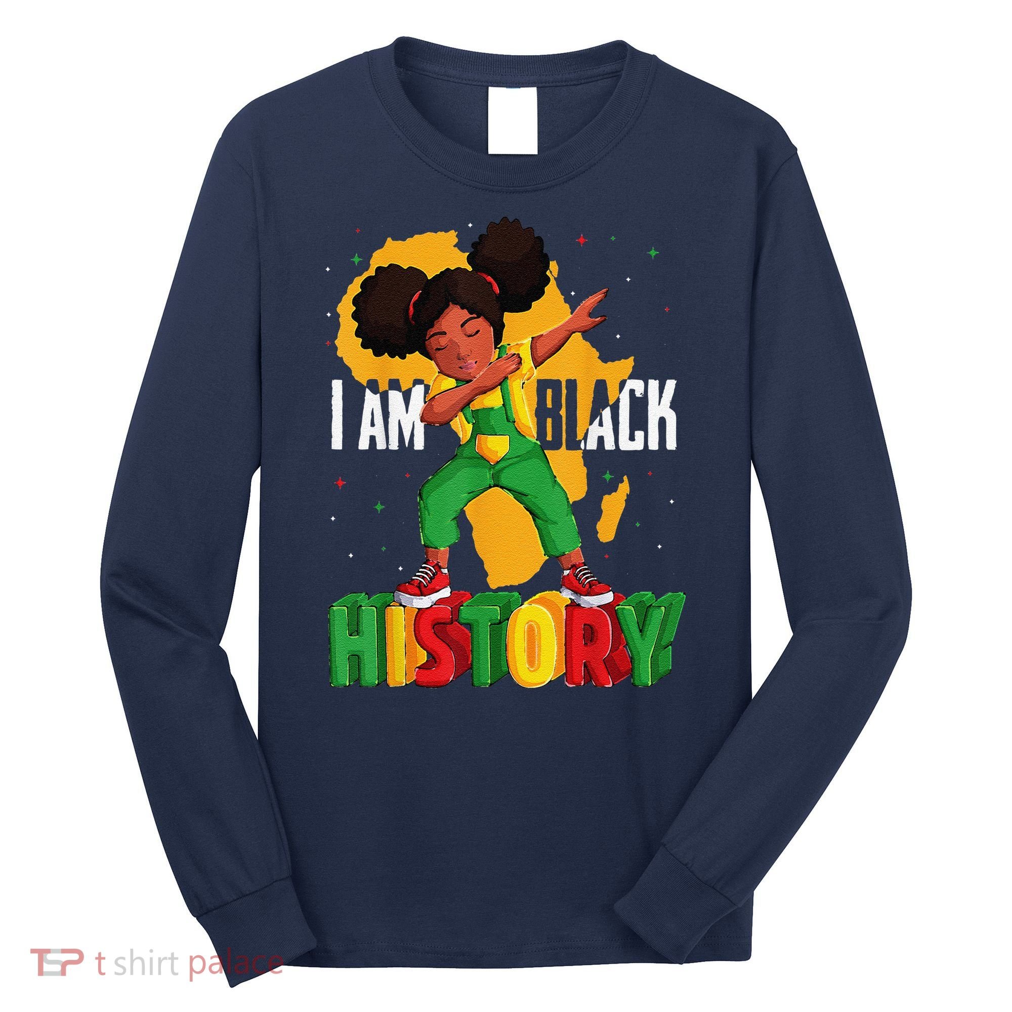 I Am Black History Women Black History Month Long Sleeve Shirt