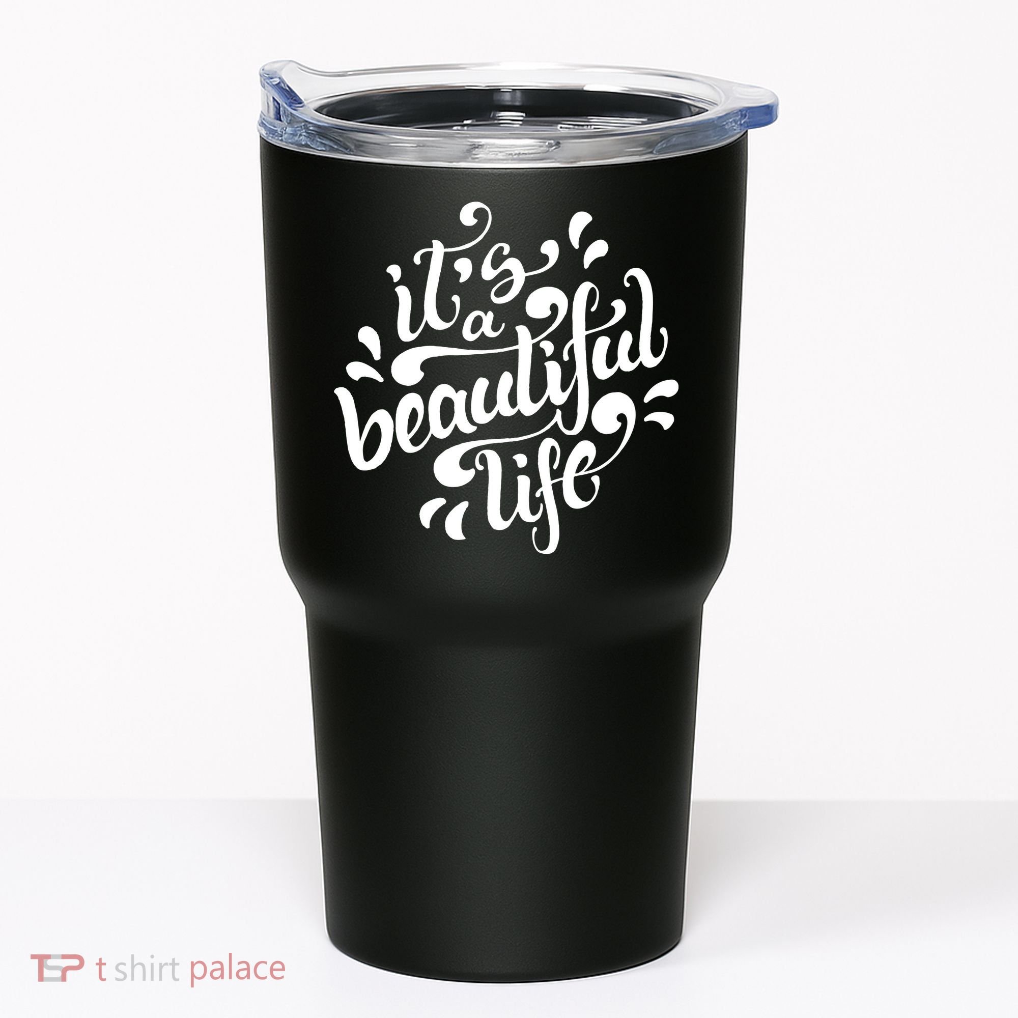 It's A Beautiful Life Tumbler