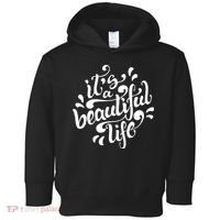 It's A Beautiful Life Toddler Hoodie thumb 0