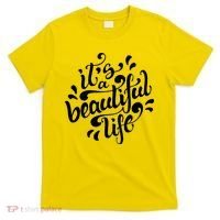 It's A Beautiful Life T-Shirt thumb 0