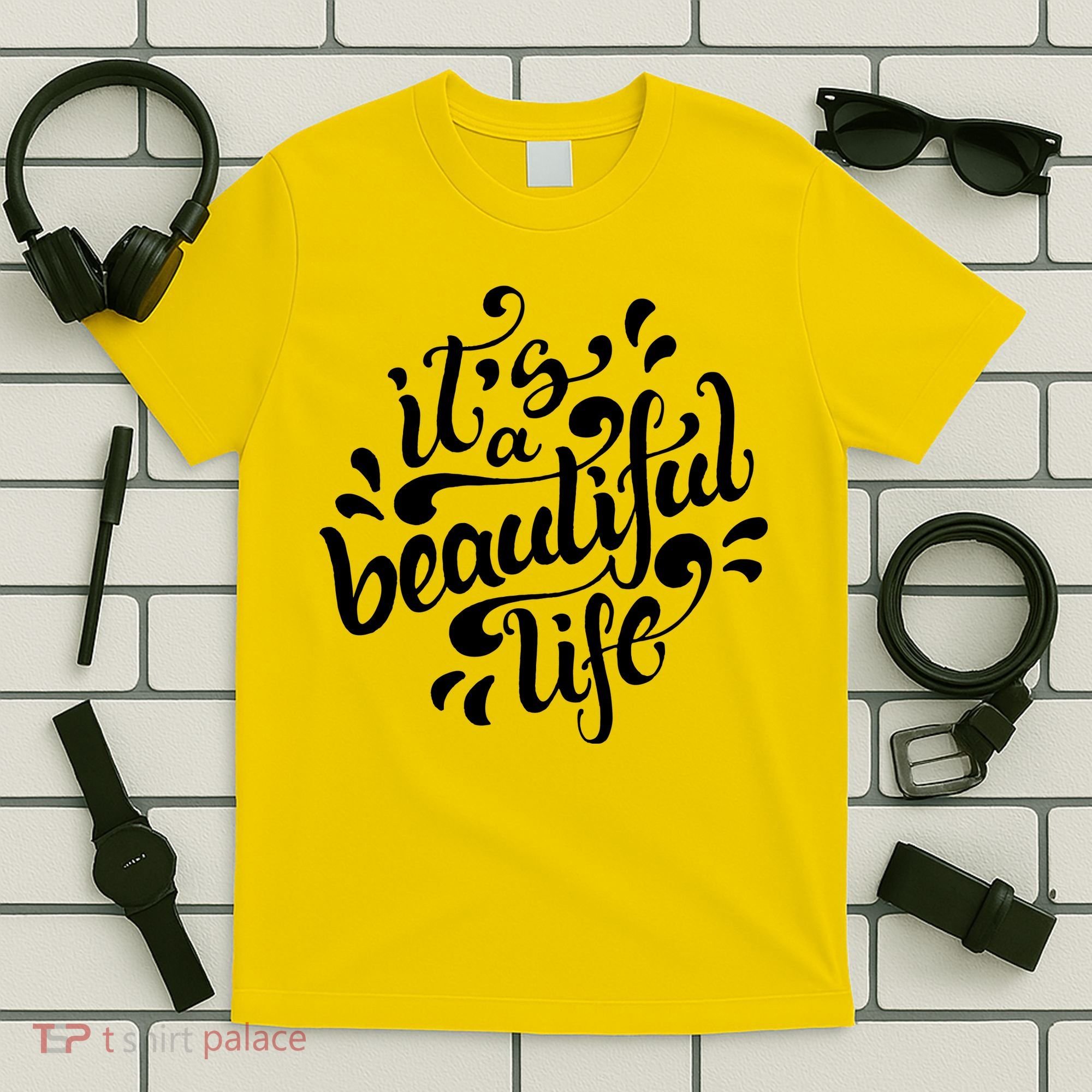 It's A Beautiful Life T-Shirt