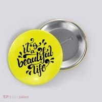 It's A Beautiful Life Button thumb 0