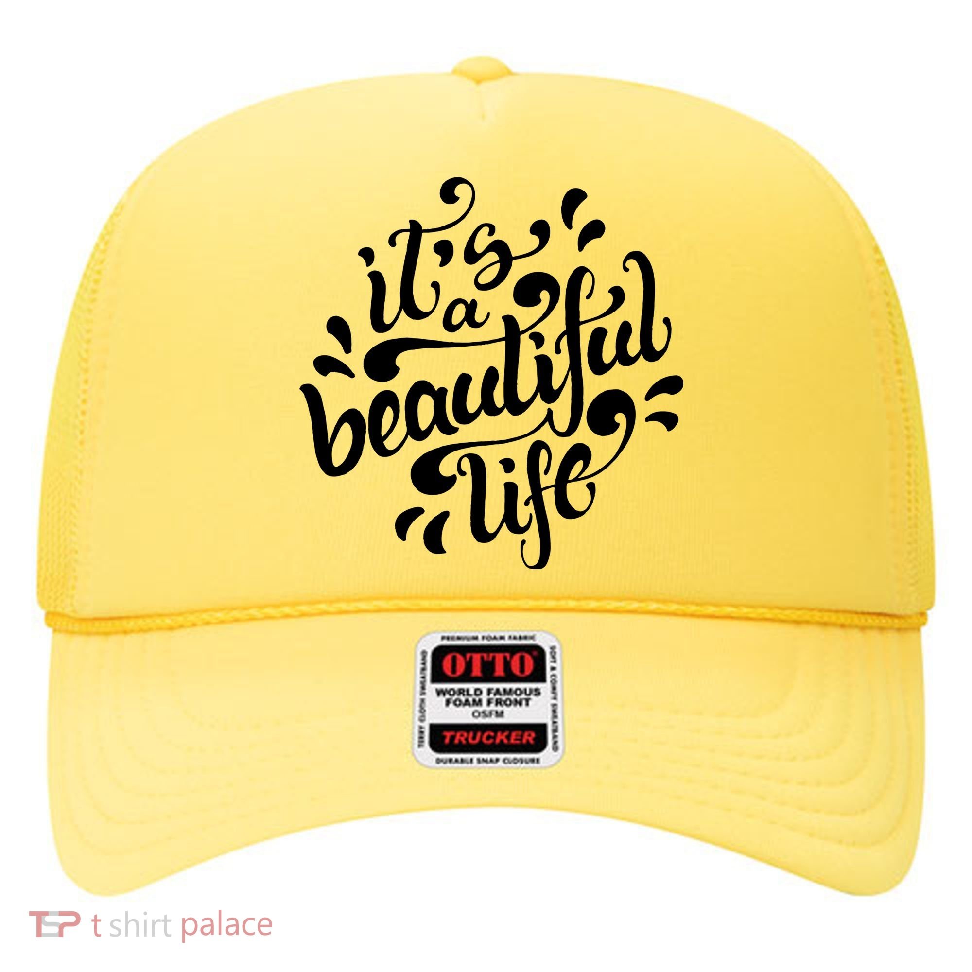 It's A Beautiful Life Hat