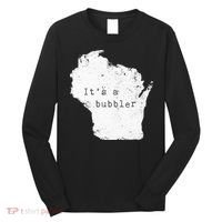 Its A Bubbler Funny Wisconsin Slang Long Sleeve Shirt thumb 0