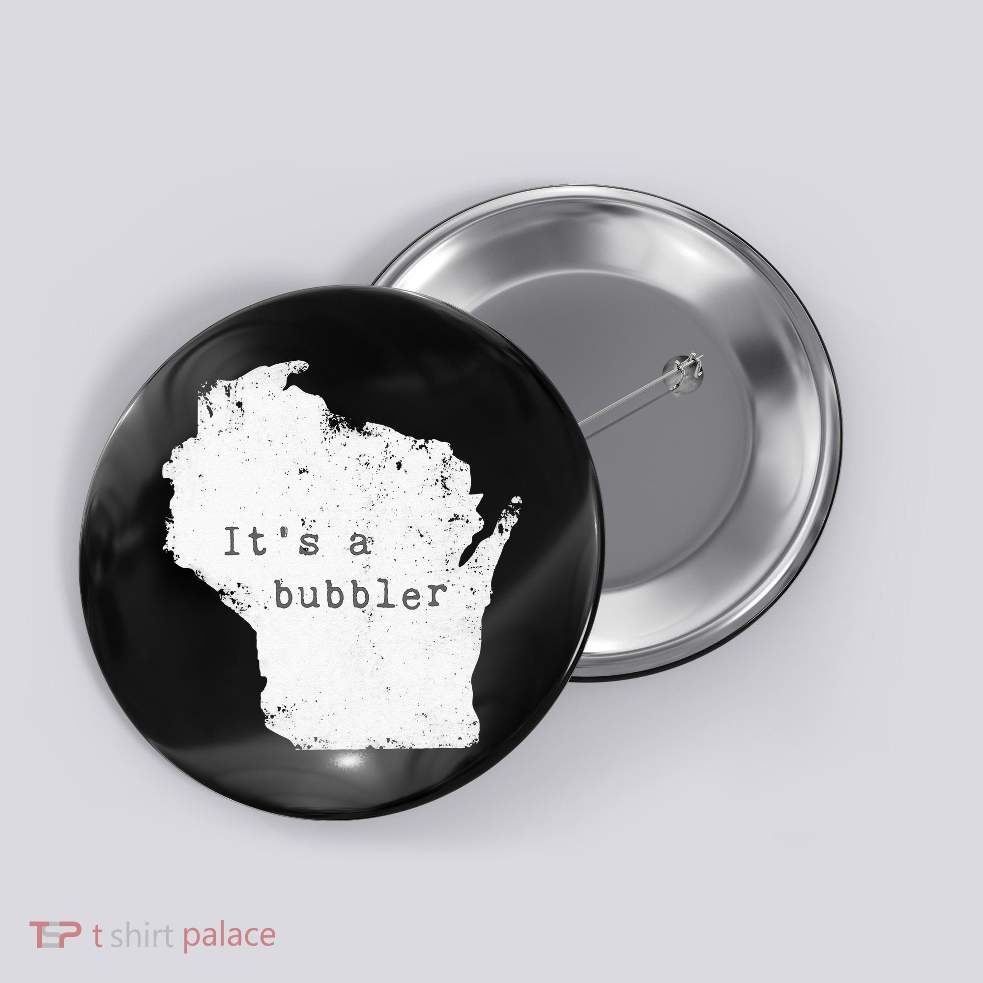 Its A Bubbler Funny Wisconsin Slang Button