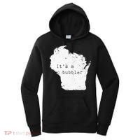 Its A Bubbler Funny Wisconsin Slang Women's Hoodie thumb 0