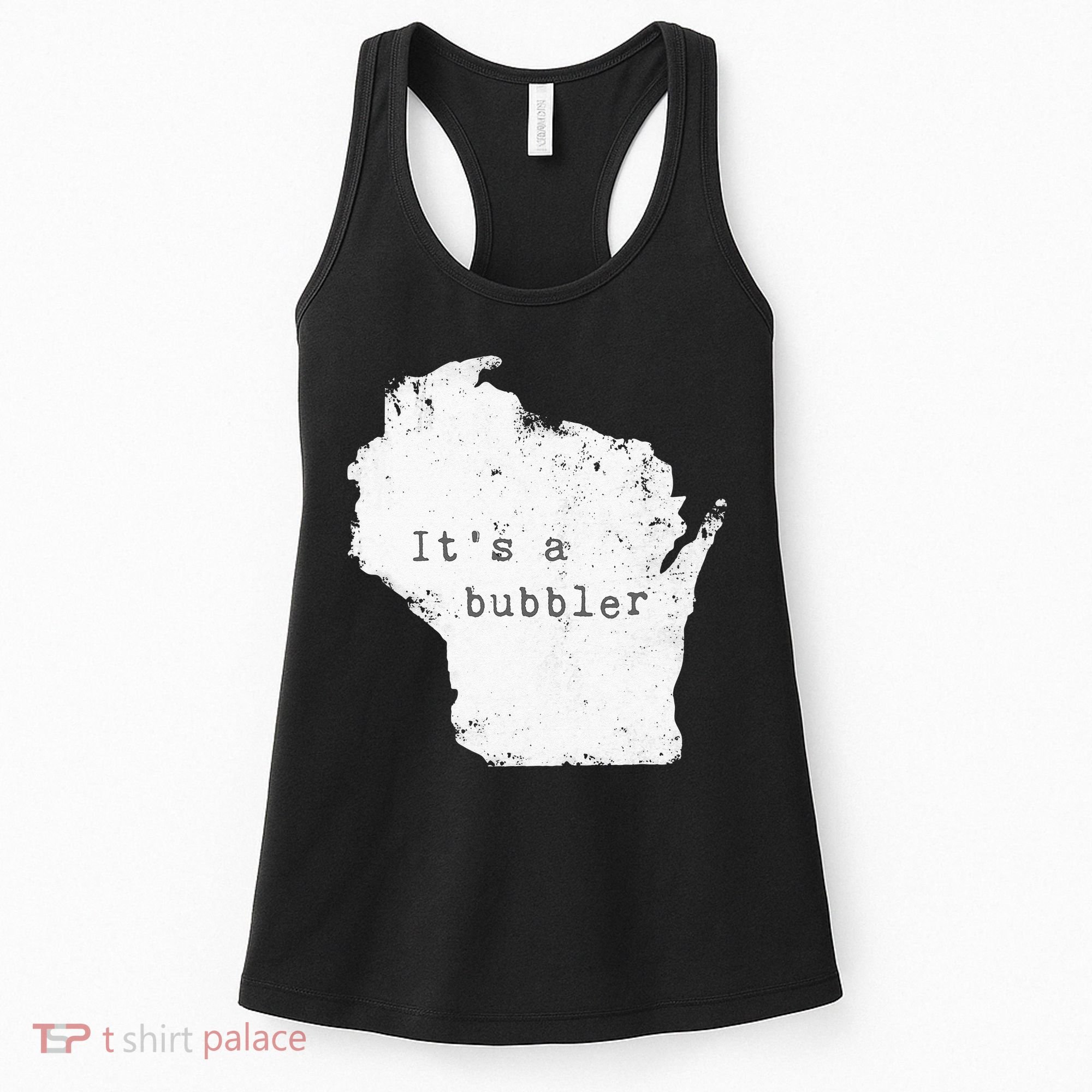 Its A Bubbler Funny Wisconsin Slang Women's Tank Top