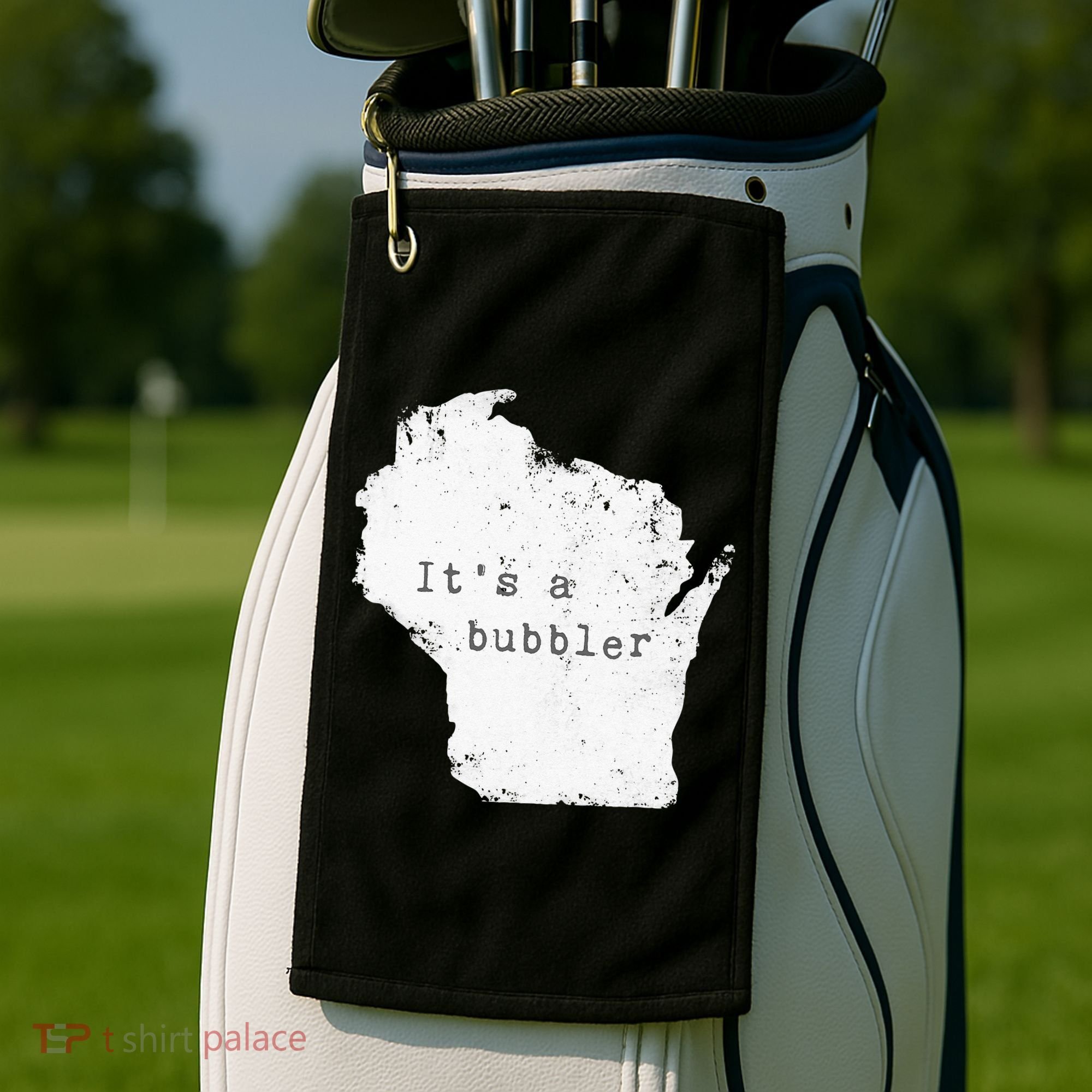 Its A Bubbler Funny Wisconsin Slang Golf Towel