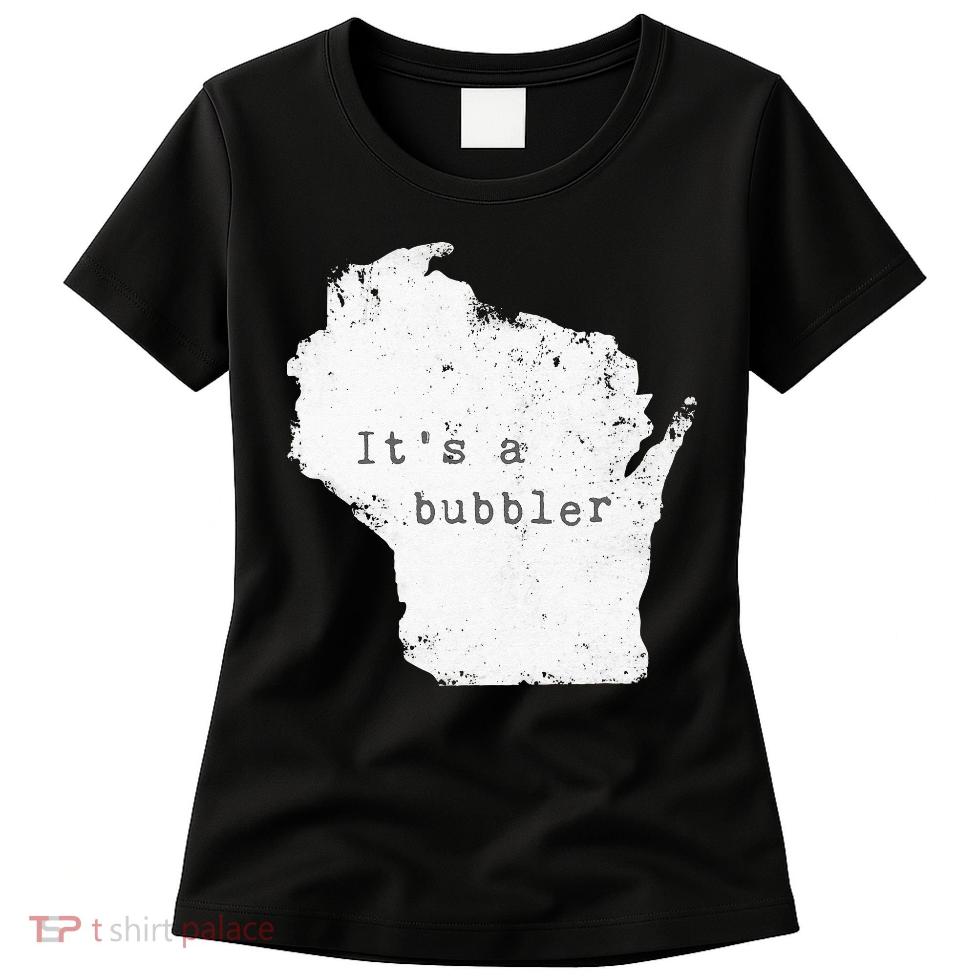 Its A Bubbler Funny Wisconsin Slang Women's T-Shirt