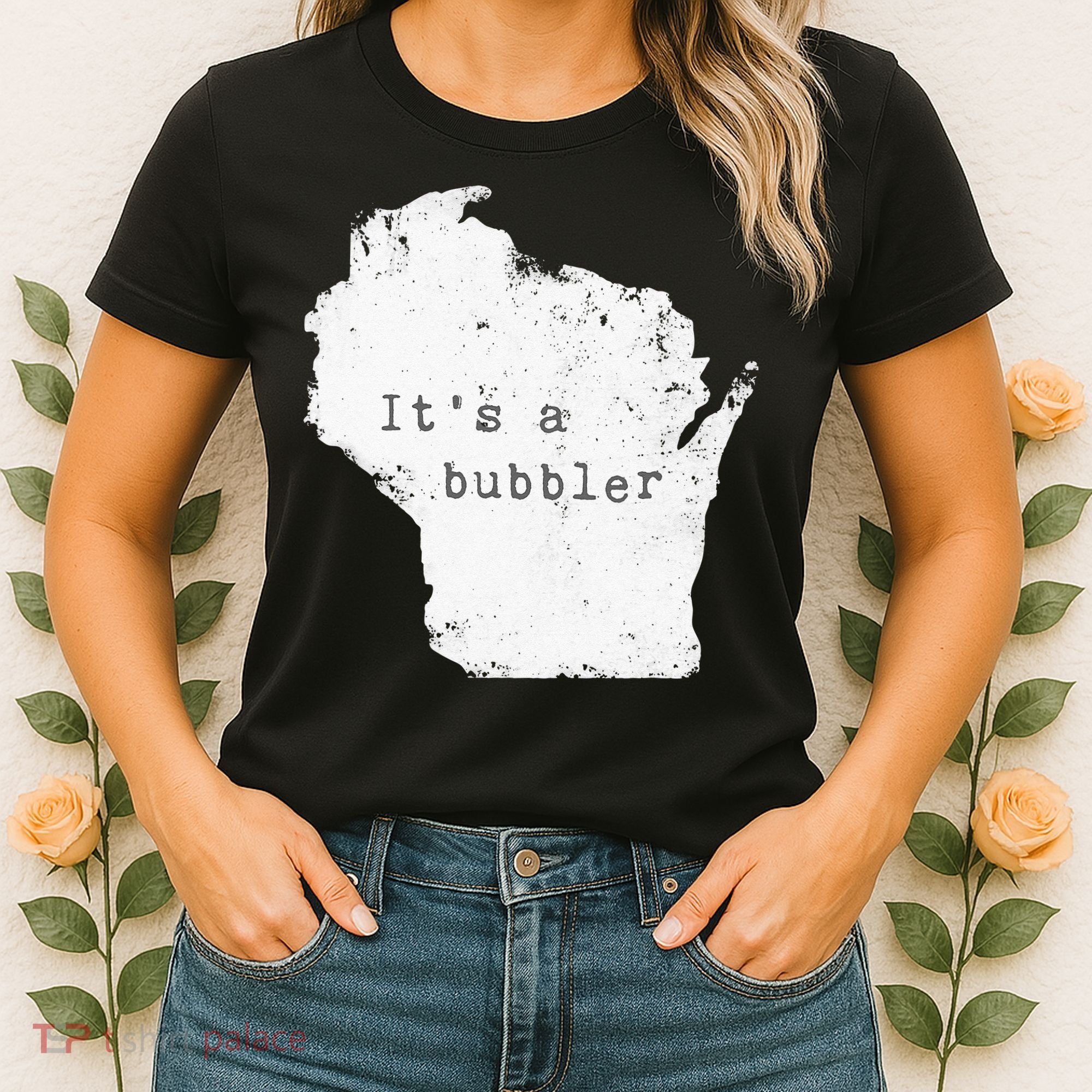 Its A Bubbler Funny Wisconsin Slang Women's T-Shirt