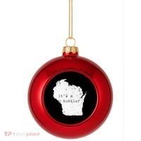 Its A Bubbler Funny Wisconsin Slang Plastic Christmas Ball Ornament thumb 0