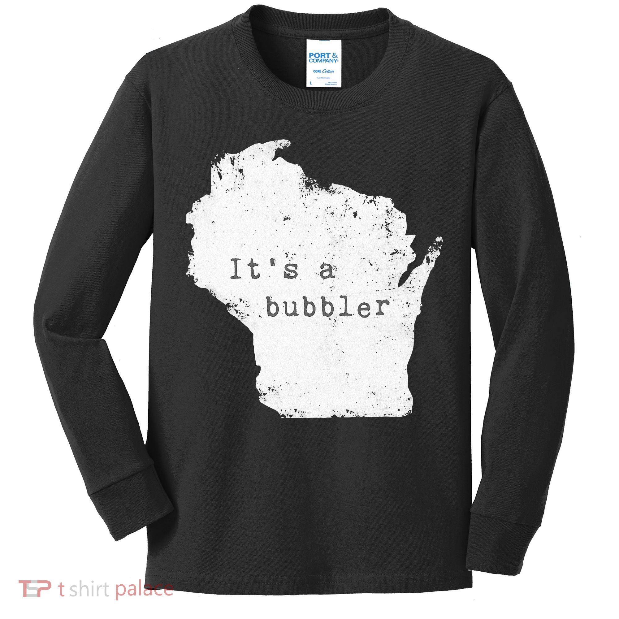 Its A Bubbler Funny Wisconsin Slang Kids Long Sleeve Shirt