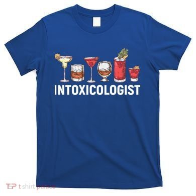 Intoxicologist Alcohol Bartender Meaningful Gift T-Shirt
