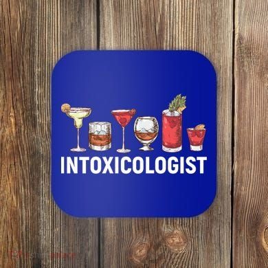 Intoxicologist Alcohol Bartender Meaningful Gift Coaster