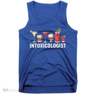Intoxicologist Alcohol Bartender Meaningful Gift Tank Top