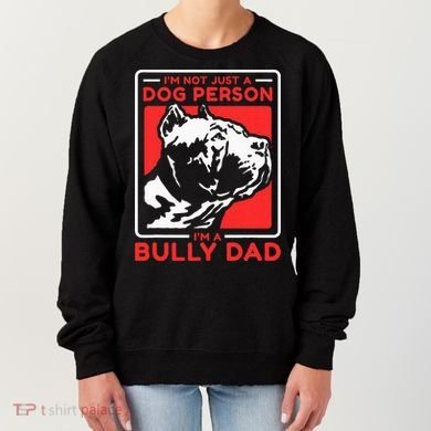 IM A Bully Dad Dog Owner American Bully Women's Sweatshirt