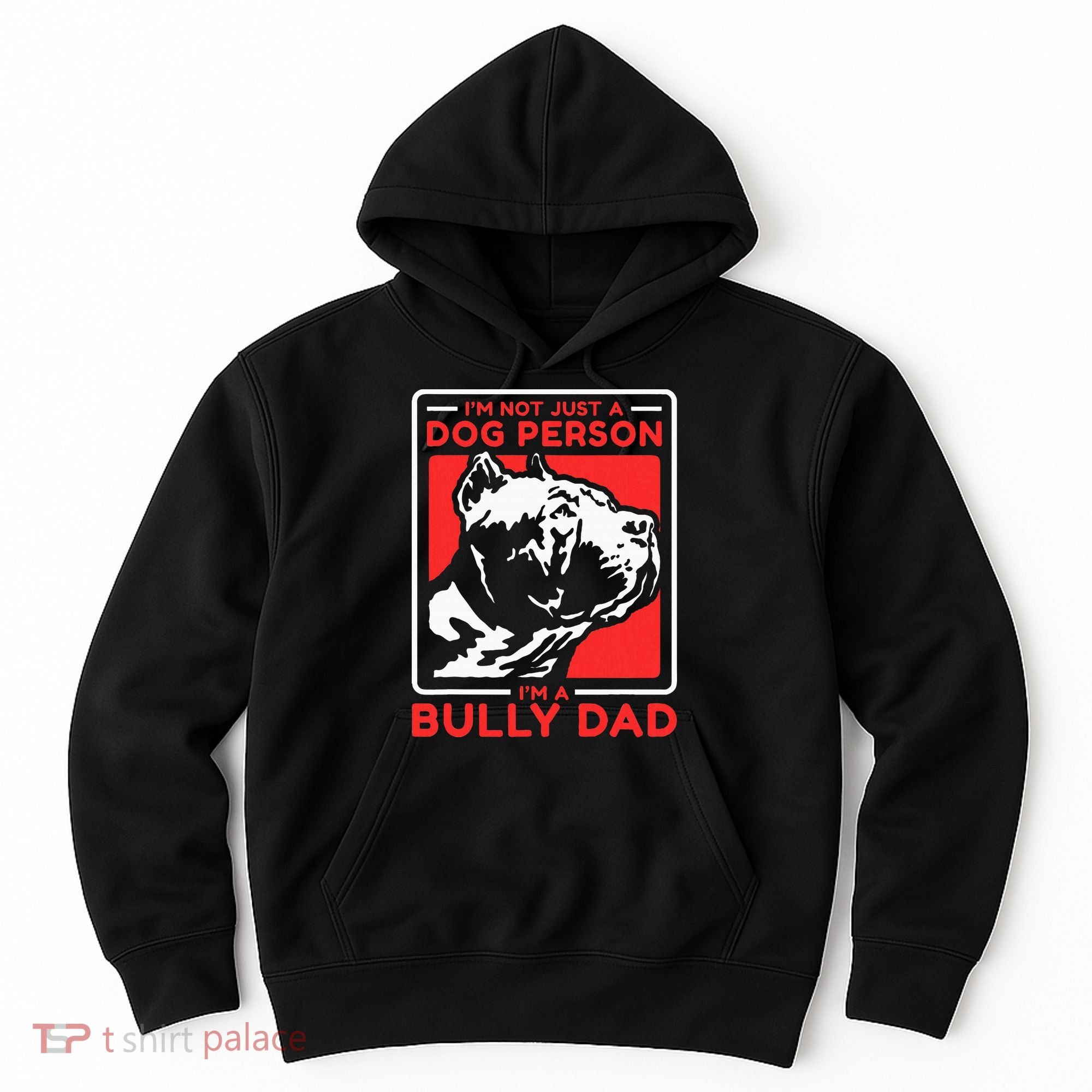 IM A Bully Dad Dog Owner American Bully Hoodie