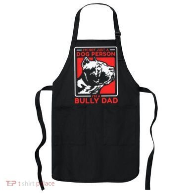 IM A Bully Dad Dog Owner American Bully Apron