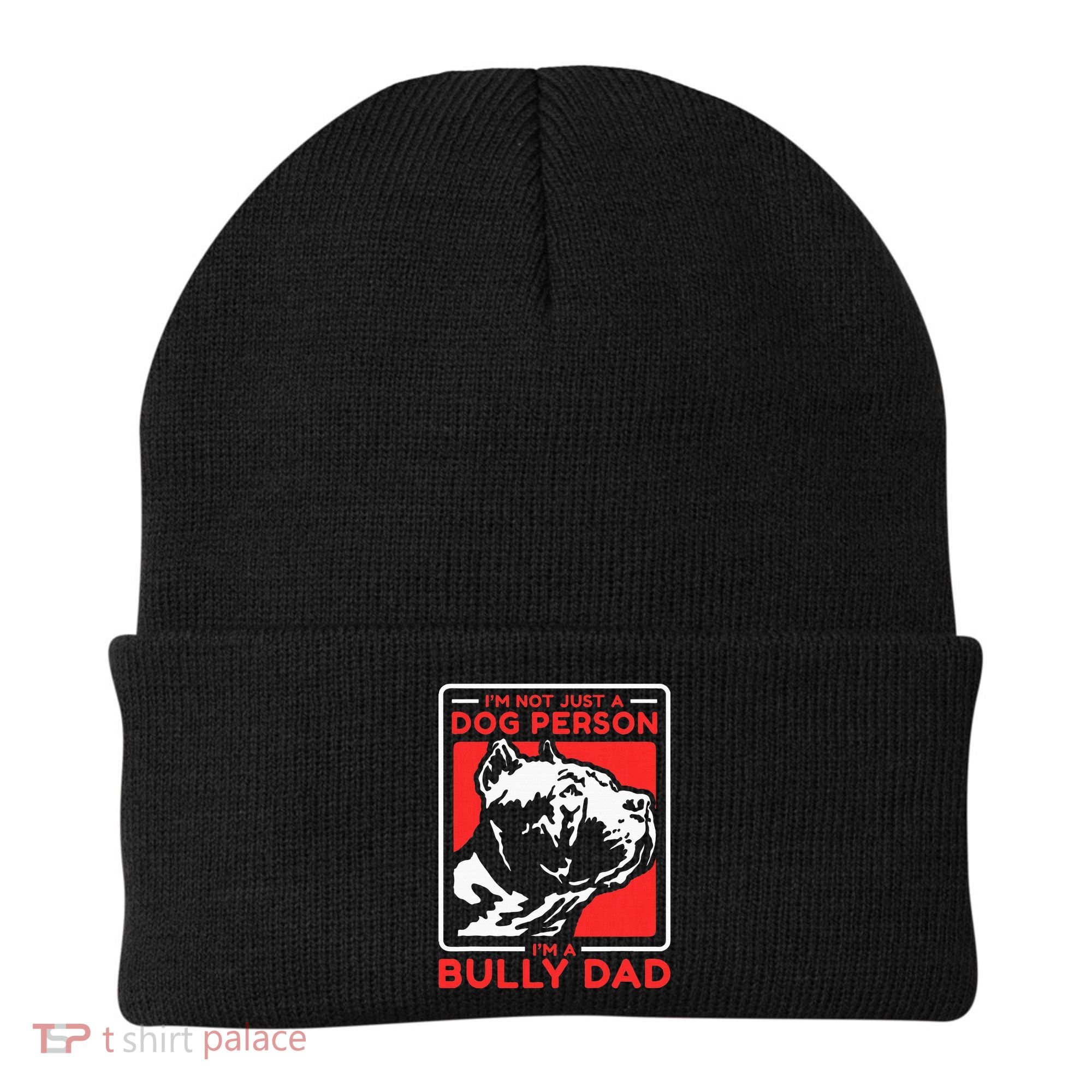 IM A Bully Dad Dog Owner American Bully Beanie