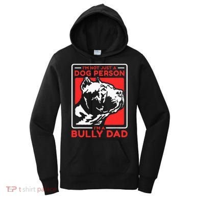 IM A Bully Dad Dog Owner American Bully Women's Hoodie