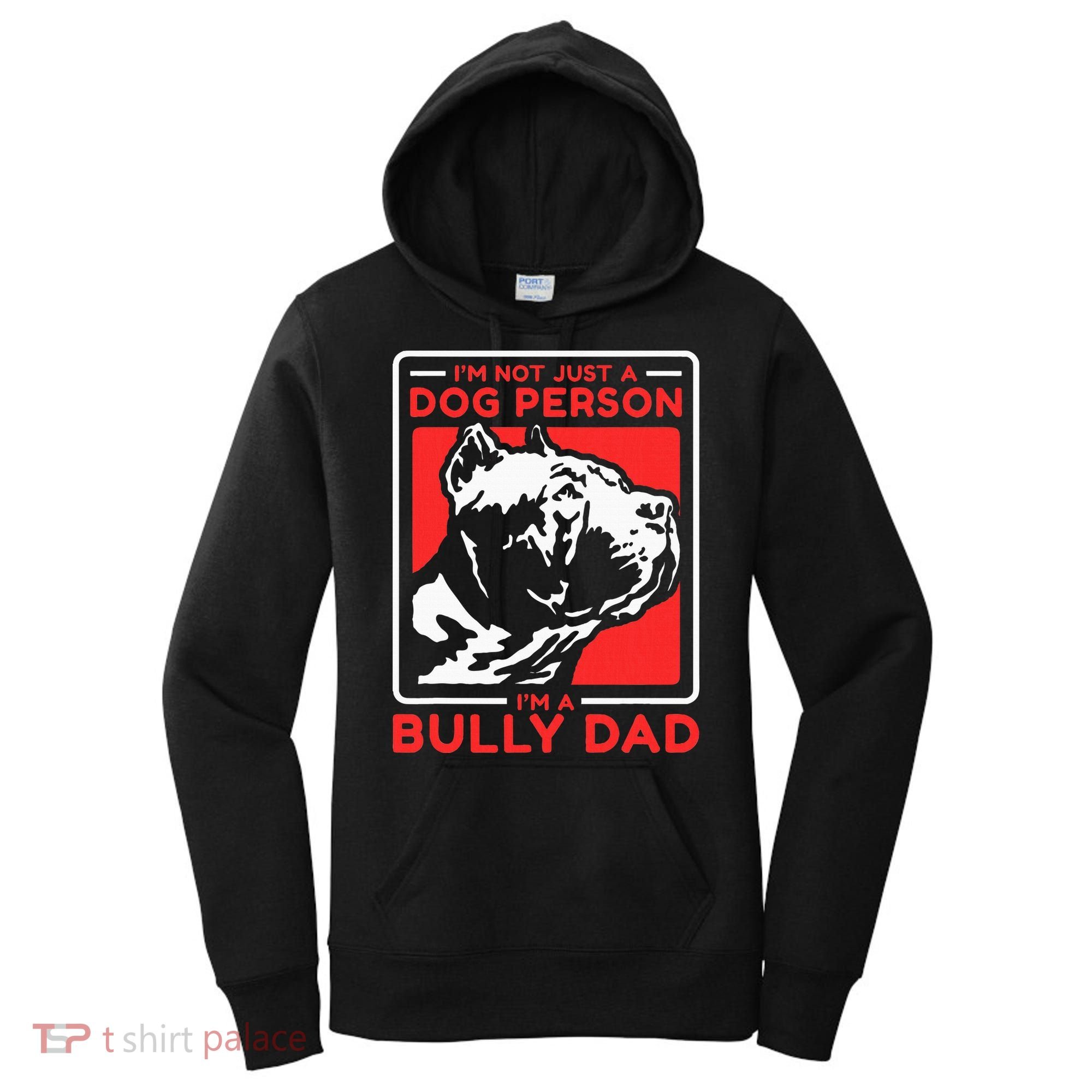 IM A Bully Dad Dog Owner American Bully Women's Hoodie