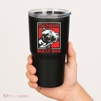 IM A Bully Dad Dog Owner American Bully Tumbler thumb 2