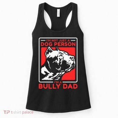 IM A Bully Dad Dog Owner American Bully Women's Tank Top