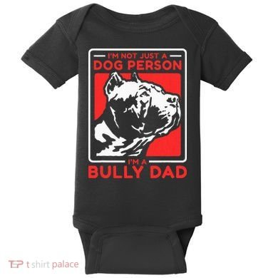 IM A Bully Dad Dog Owner American Bully Baby Bodysuit