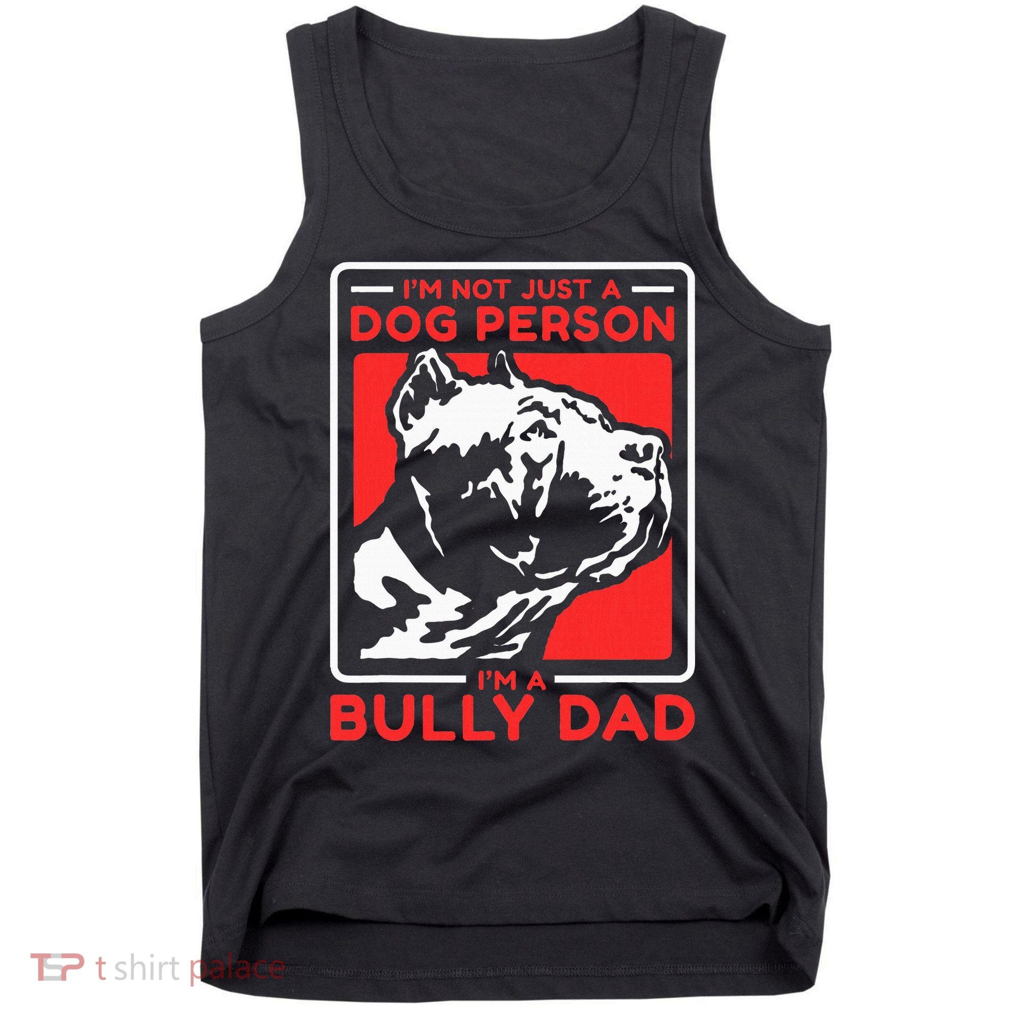 IM A Bully Dad Dog Owner American Bully Tank Top