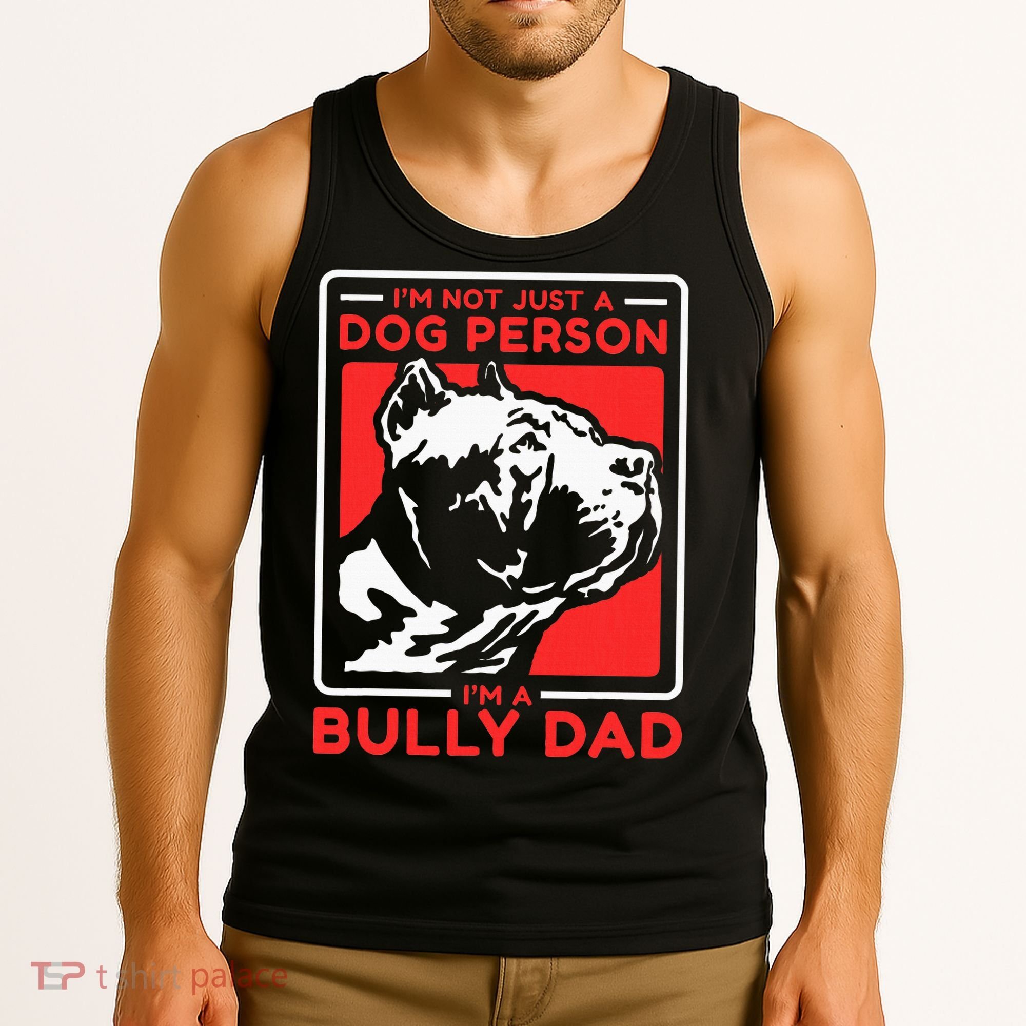 IM A Bully Dad Dog Owner American Bully Tank Top