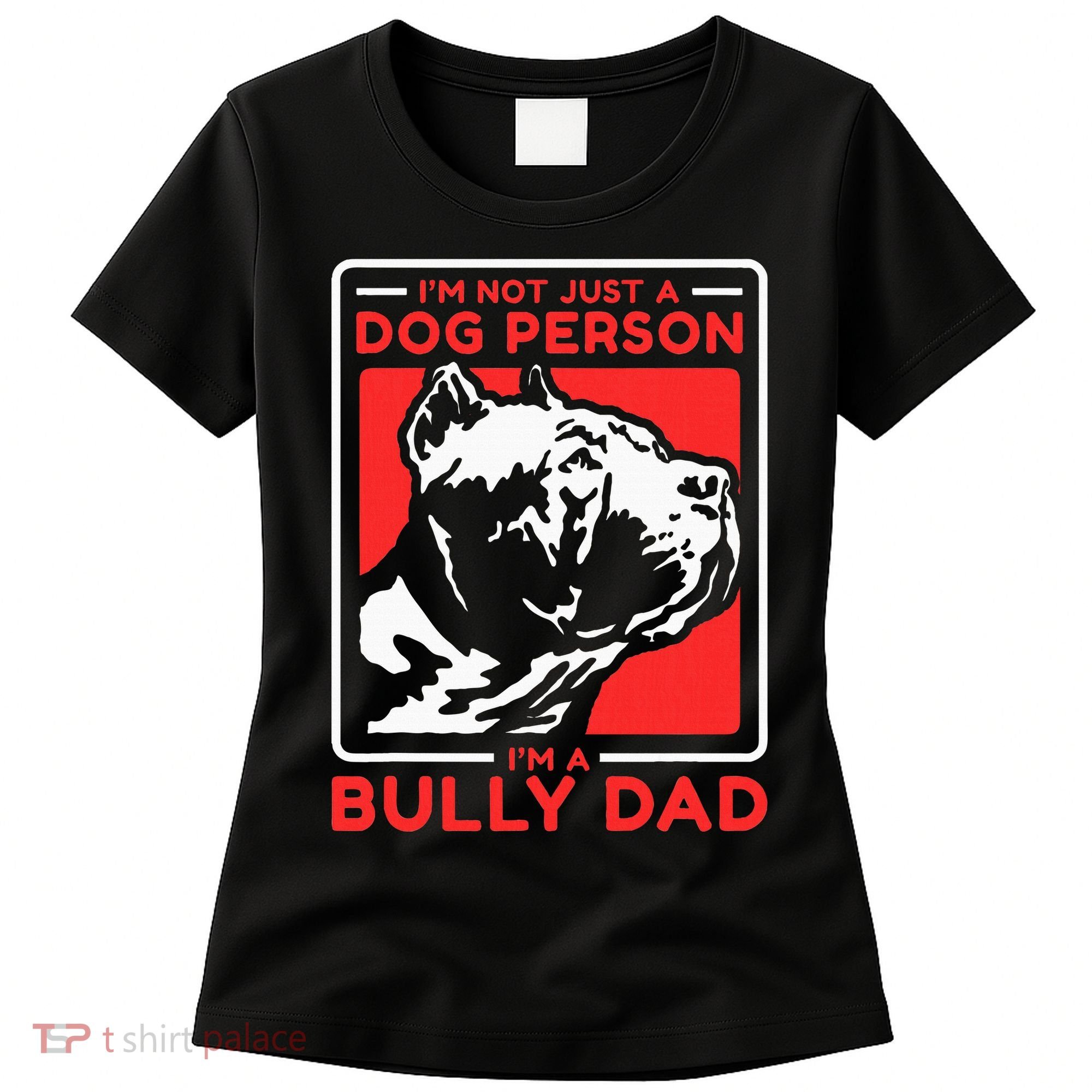 IM A Bully Dad Dog Owner American Bully Women's T-Shirt