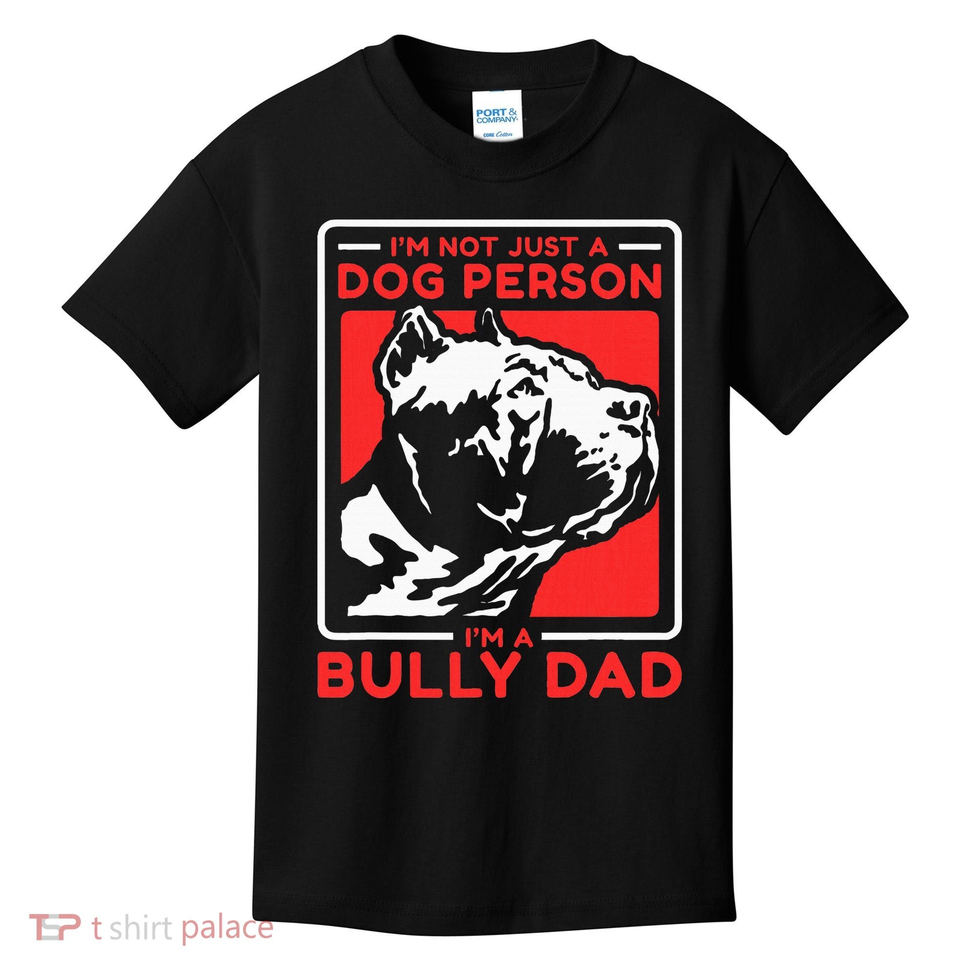 IM A Bully Dad Dog Owner American Bully Kids T-Shirt