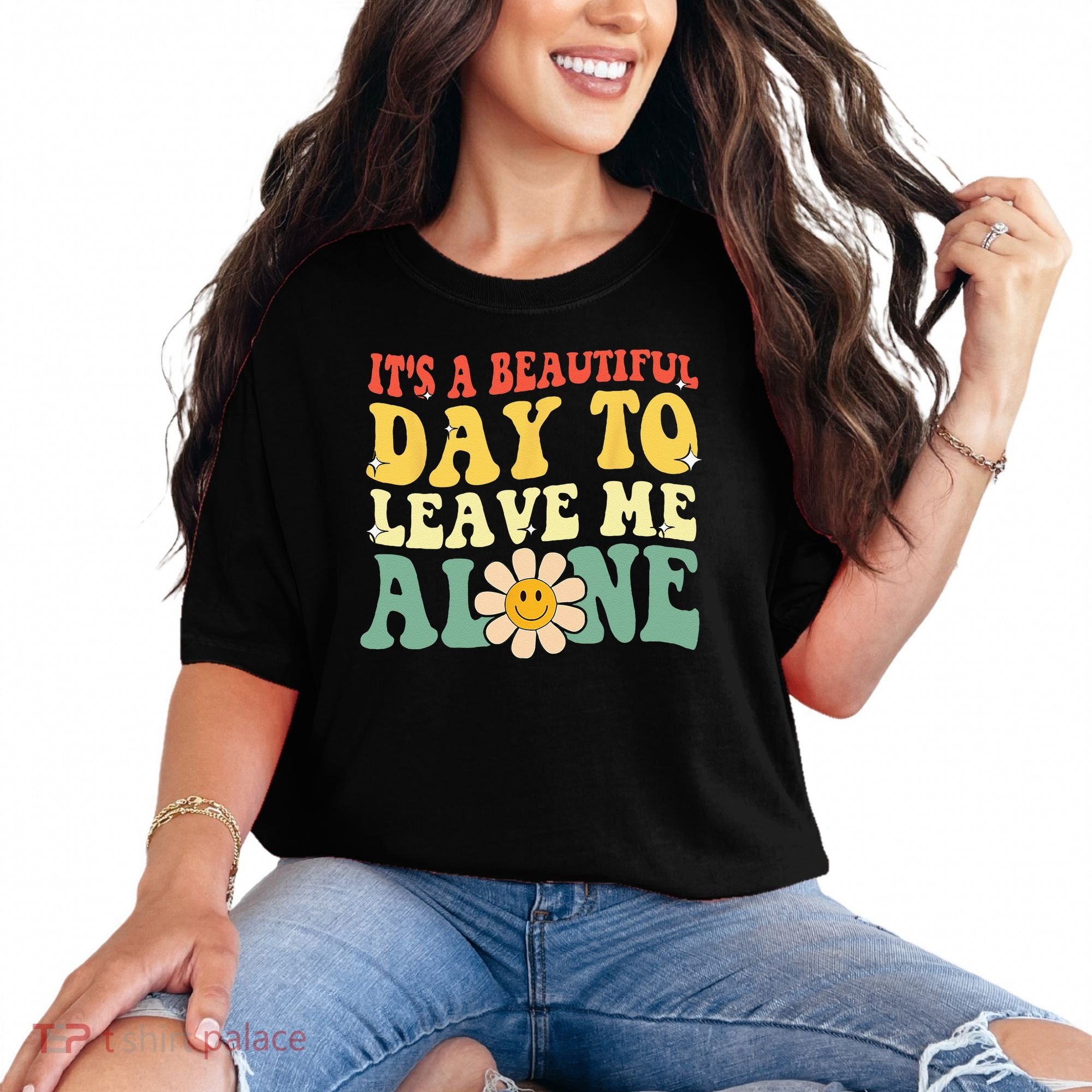 Its A Beautiful Day To Leave Me Alone Funny Saying Comfort Colors T-Shirt