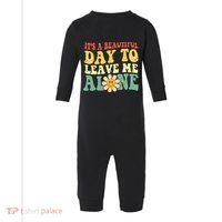 Its A Beautiful Day To Leave Me Alone Funny Saying Infant Fleece One Piece thumb 0