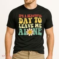 Its A Beautiful Day To Leave Me Alone Funny Saying Cooling Performance Crew T-Shirt thumb 2