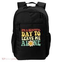 Its A Beautiful Day To Leave Me Alone Funny Saying Backpack thumb 0