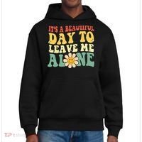 Its A Beautiful Day To Leave Me Alone Funny Saying District V.I.T. Heavyweight Hoodie thumb 0