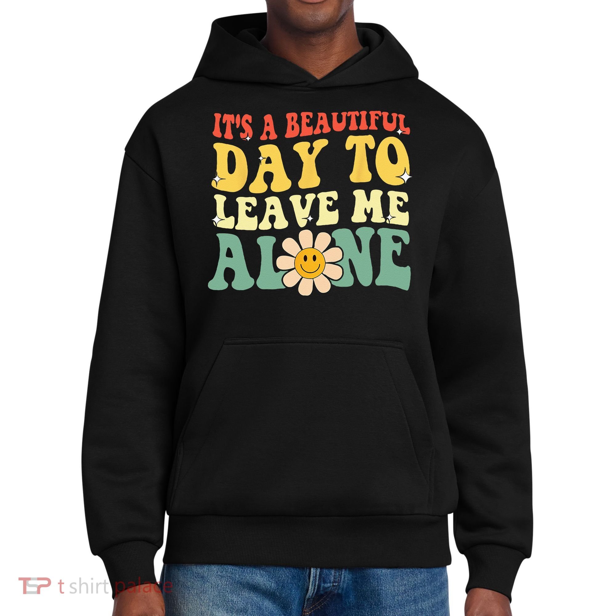 Its A Beautiful Day To Leave Me Alone Funny Saying District V.I.T. Heavyweight Hoodie