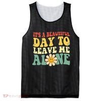 Its A Beautiful Day To Leave Me Alone Funny Saying Mesh Reversible Basketball Jersey Tank thumb 0