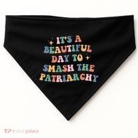 It's A Beautiful Day To Smash The Patriarchy USA-Made Doggie Bandana thumb 0