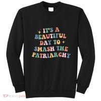 It's A Beautiful Day To Smash The Patriarchy Sweatshirt thumb 0