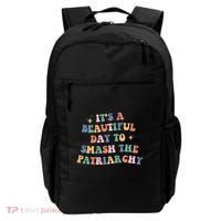 It's A Beautiful Day To Smash The Patriarchy Backpack thumb 0