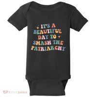 It's A Beautiful Day To Smash The Patriarchy Baby Bodysuit thumb 0