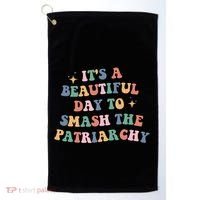 It's A Beautiful Day To Smash The Patriarchy Golf Towel thumb 0