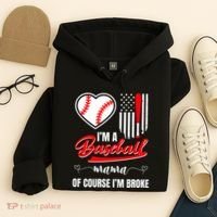 IM A Baseball Mom Of Course IM Broke Hoodie thumb 4