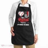 IM A Baseball Mom Of Course IM Broke Apron thumb 2