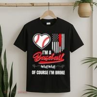IM A Baseball Mom Of Course IM Broke T-Shirt thumb 2