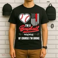 IM A Baseball Mom Of Course IM Broke T-Shirt thumb 6