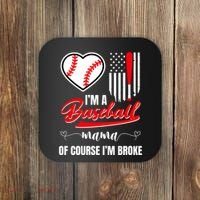 IM A Baseball Mom Of Course IM Broke Coaster thumb 0