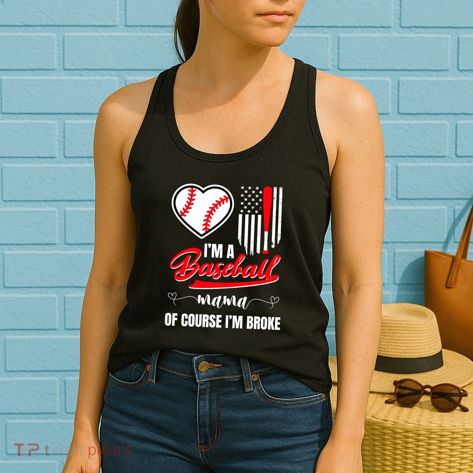 IM A Baseball Mom Of Course IM Broke Women's Tank Top